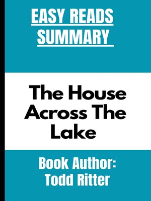 cover image of The House Across the Lake   by  Todd Ritter